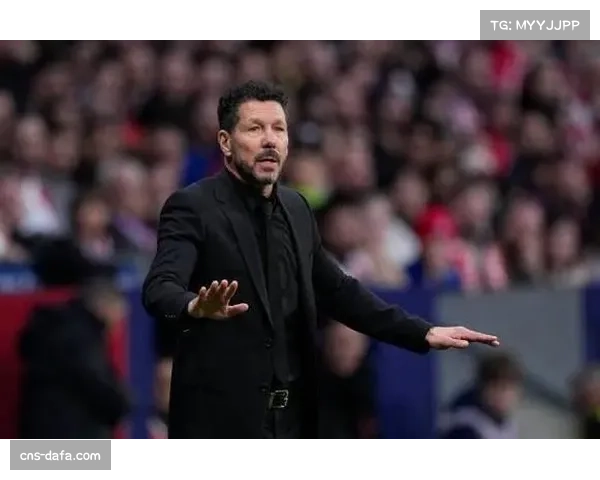 西蒙尼主场不败纪录延续 马竞主帅战术执行力获肯定